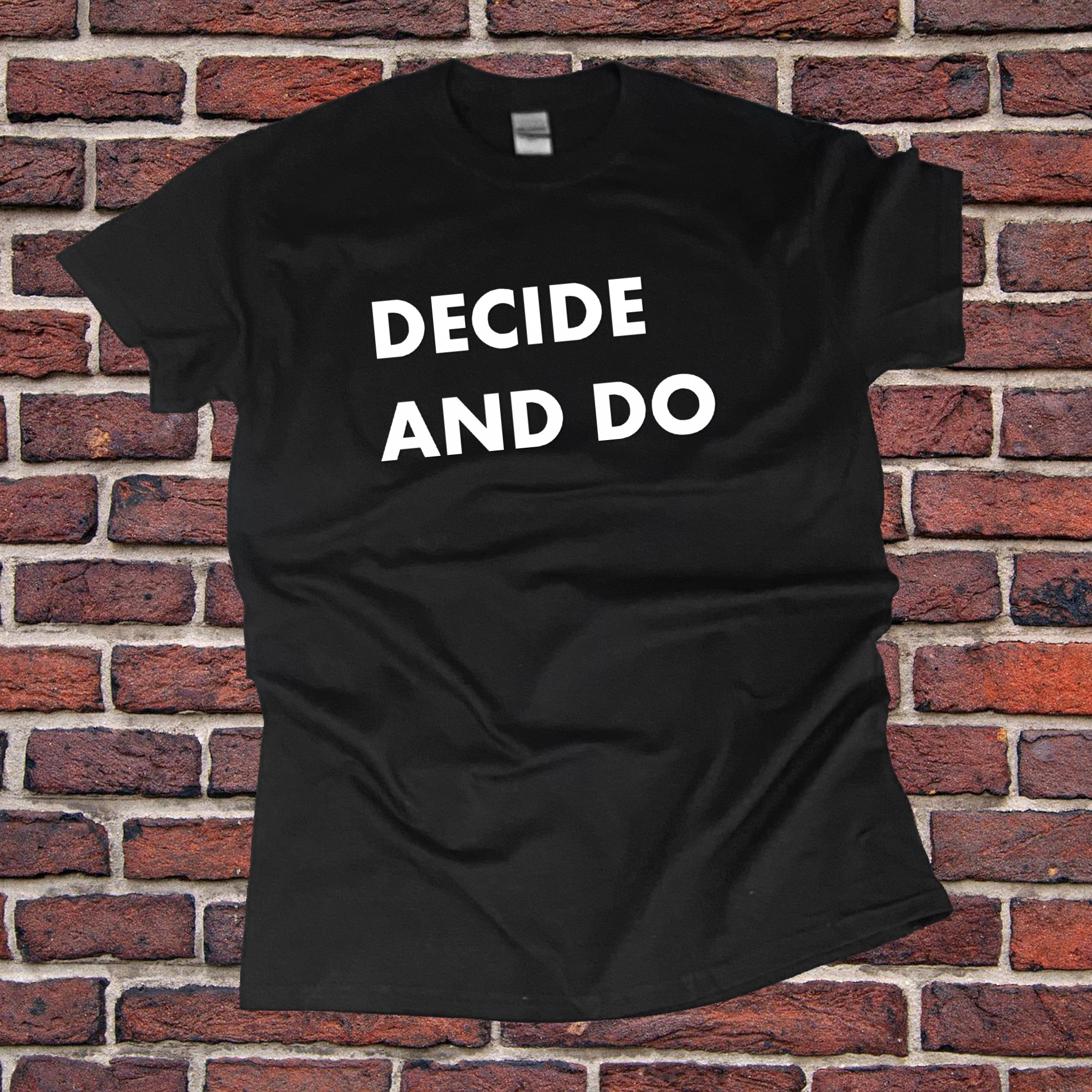 Decide and Do