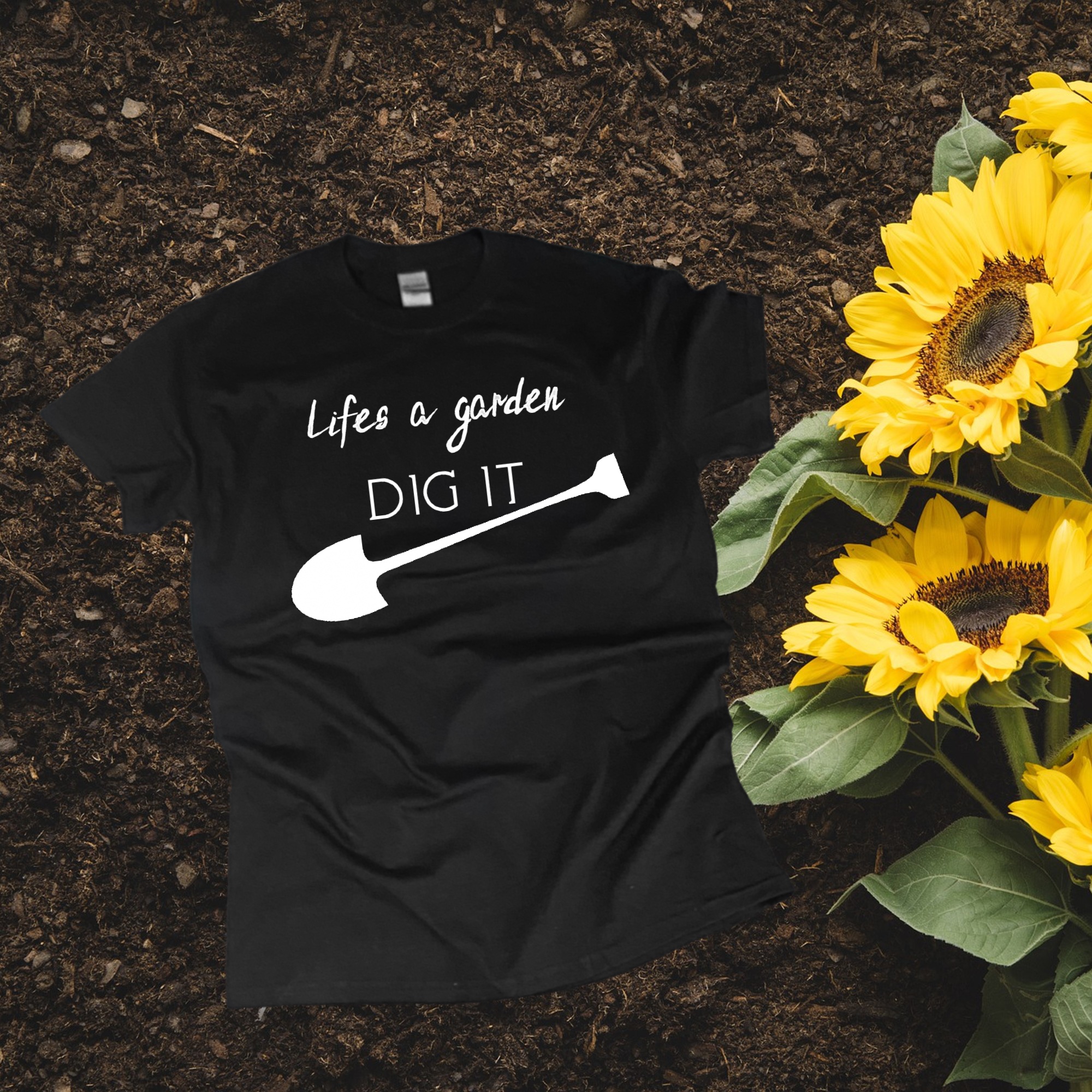 Life's a garden, Dig It 